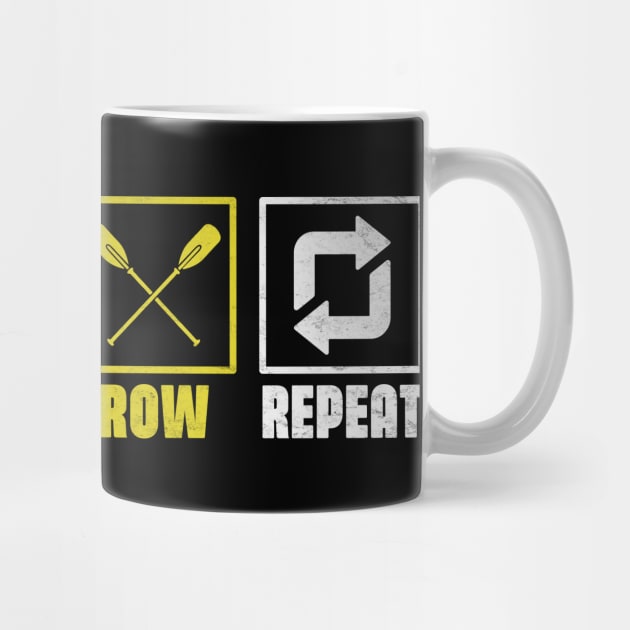 Eat Sleep Row Repeat - Rowing Rower Crew Funny by WildFoxFarmCo
